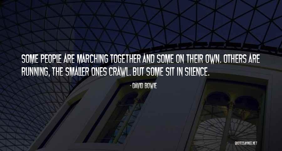 Marching Together Quotes By David Bowie Marching Together Quotes By David Bowie