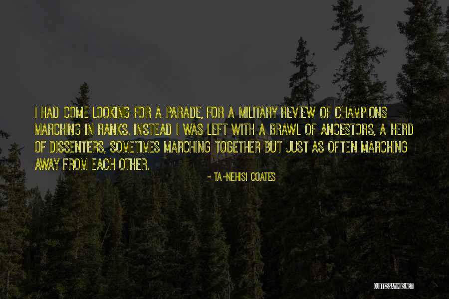 Marching Together Quotes By Ta-Nehisi Coates Marching Together Quotes By Ta-Nehisi Coates