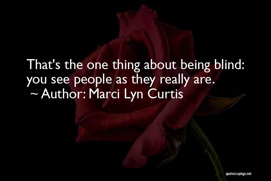 Marci X Quotes By Marci Lyn Curtis