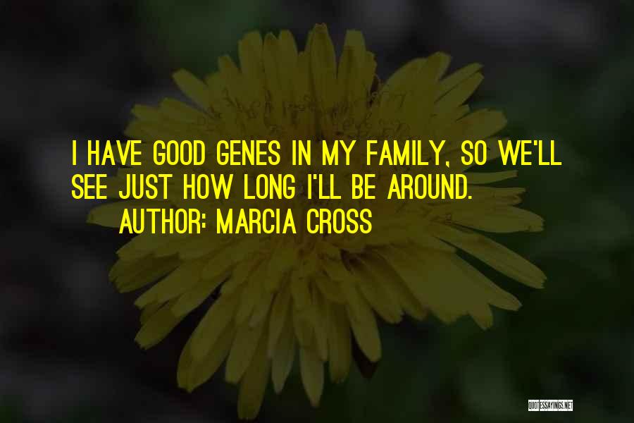 Marcia Cross Quotes 406378
