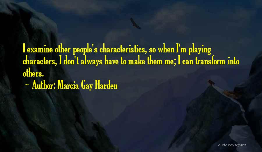Marcia Gay Harden Quotes 1474774