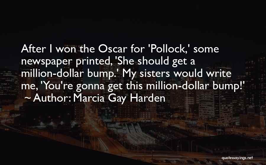 Marcia Gay Harden Quotes 1479961