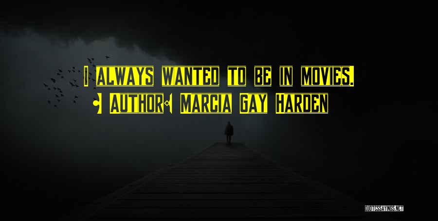 Marcia Gay Harden Quotes 309810 Marcia Gay Harden Quotes 309810