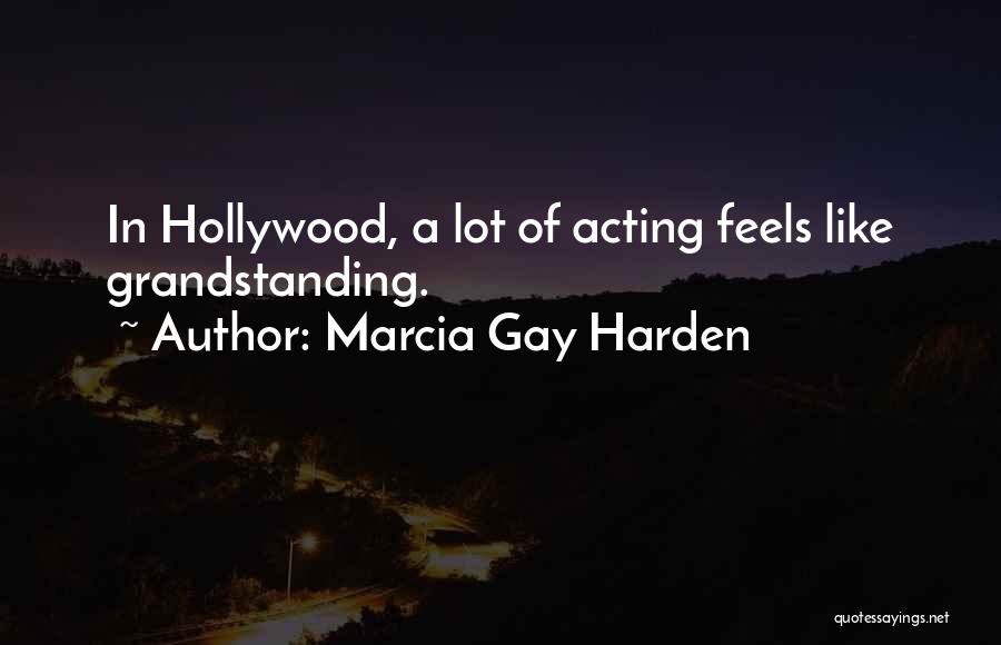 Marcia Gay Harden Quotes 637937