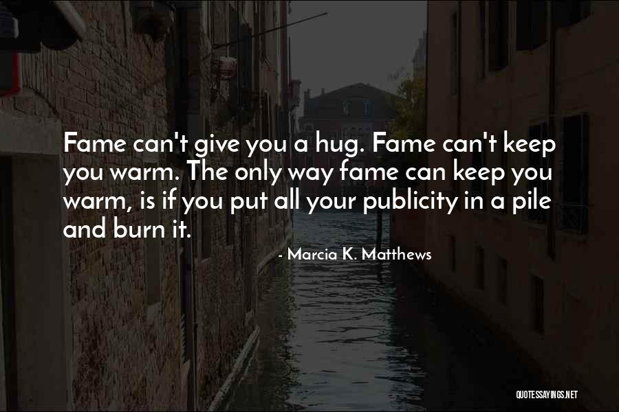 Marcia K. Matthews Quotes 1133058