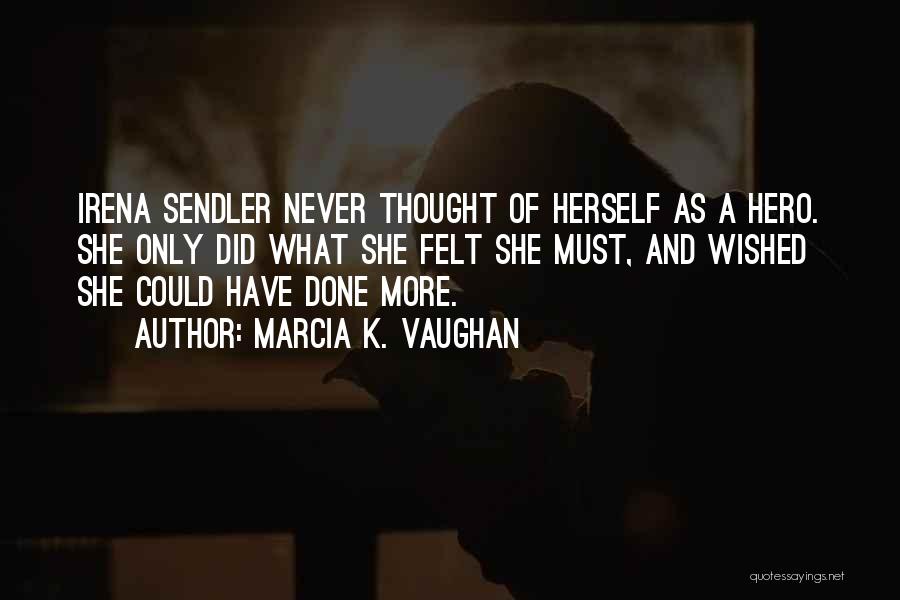 Marcia K. Vaughan Quotes 448145