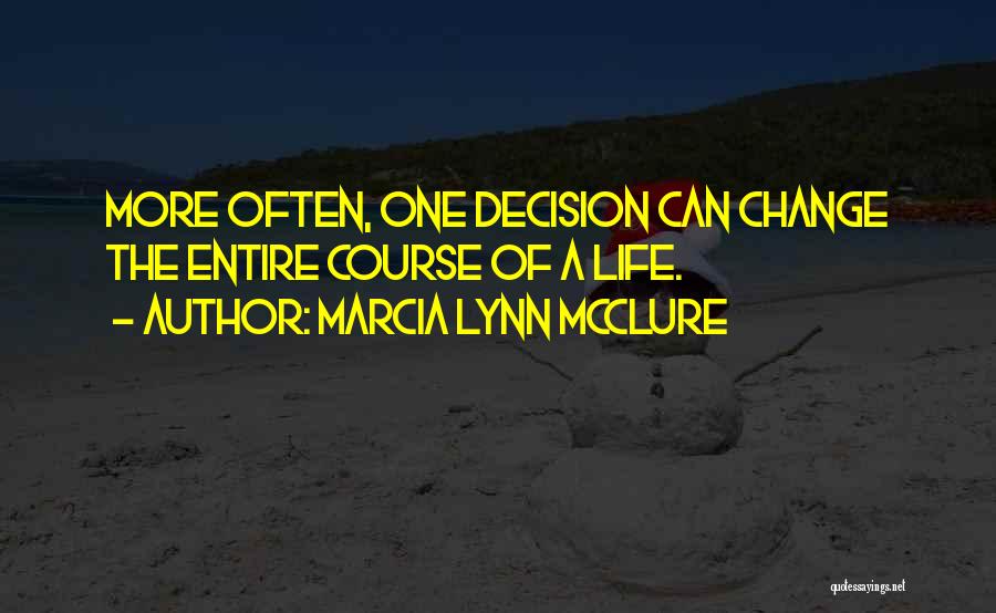 Marcia Lynn McClure Quotes 1169591