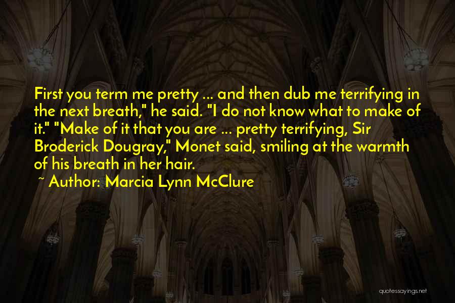 Marcia Lynn McClure Quotes 1423717