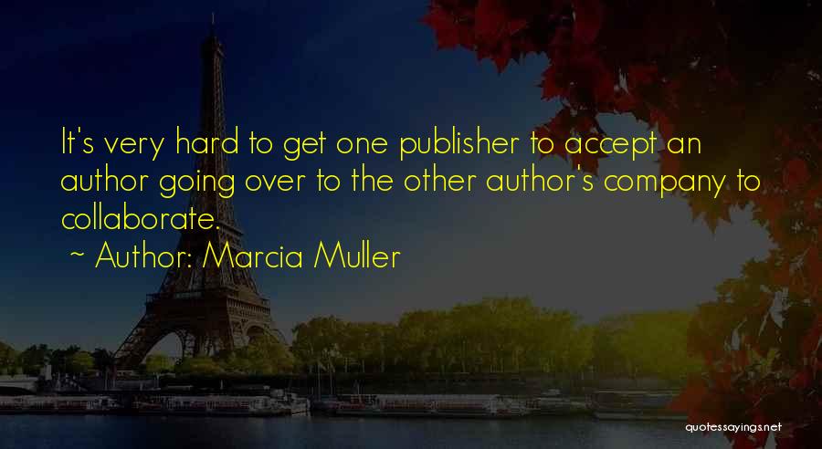 Marcia Muller Quotes 974330