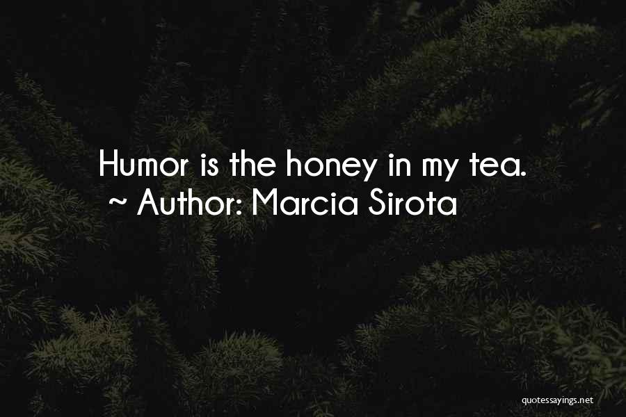 Marcia Sirota Quotes 1756679