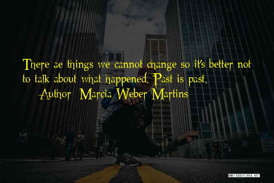 Marcia Weber Martins Quotes 2153684