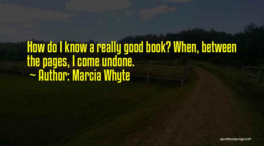 Marcia Whyte Quotes 1038528