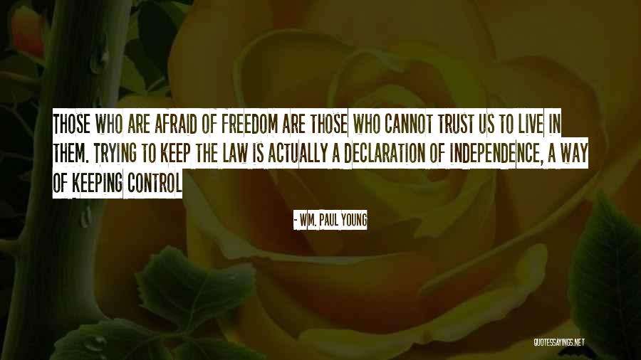 Marcial Alvarez Quotes By Wm. Paul Young Marcial Alvarez Quotes By Wm. Paul Young