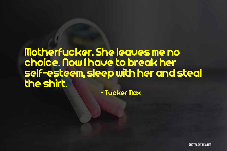 Marcielle Quotes By Tucker Max Marcielle Quotes By Tucker Max
