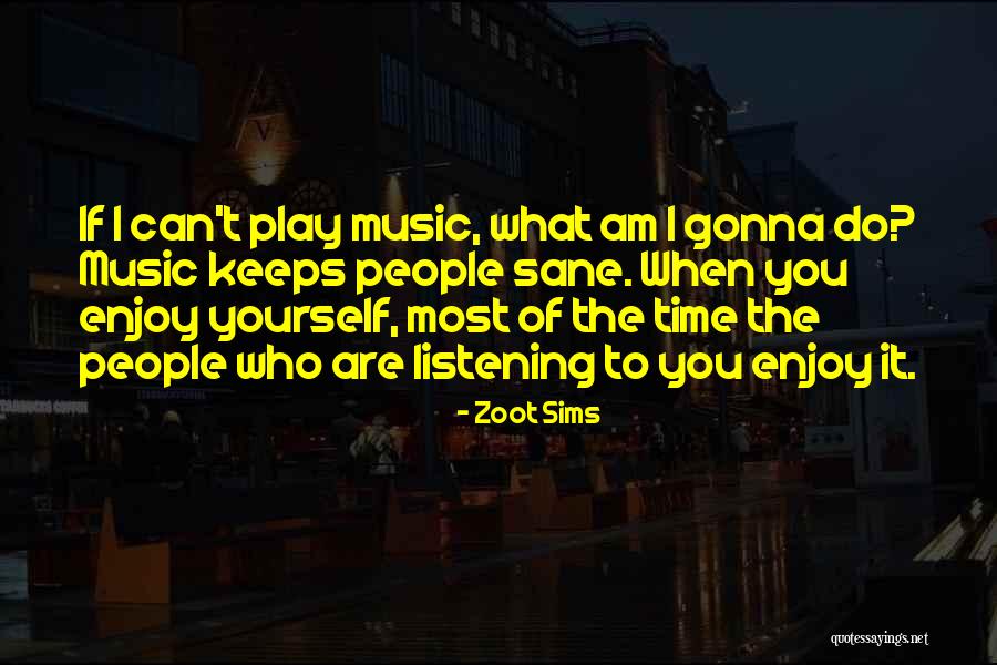Marciello Quotes By Zoot Sims Marciello Quotes By Zoot Sims