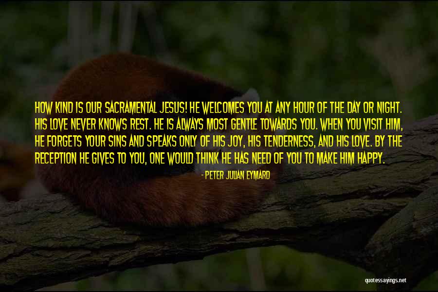 Marcienne Dwyers Age Quotes By Peter Julian Eymard Marcienne Dwyers Age Quotes By Peter Julian Eymard