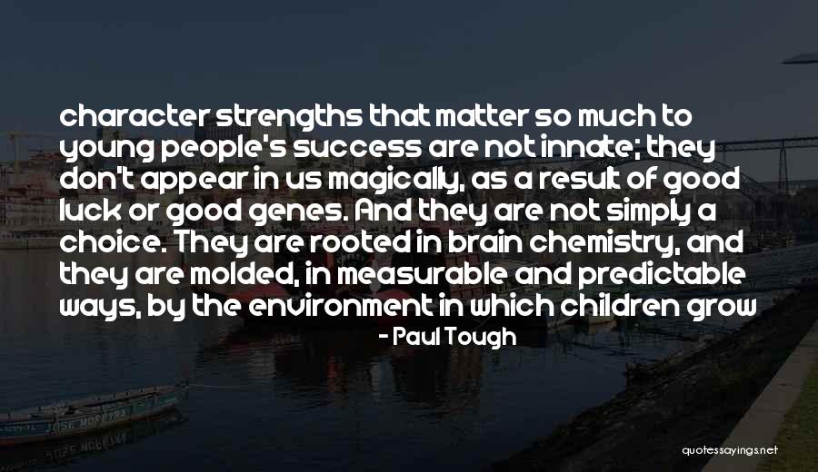 Marcinkowski Sklep Quotes By Paul Tough Marcinkowski Sklep Quotes By Paul Tough