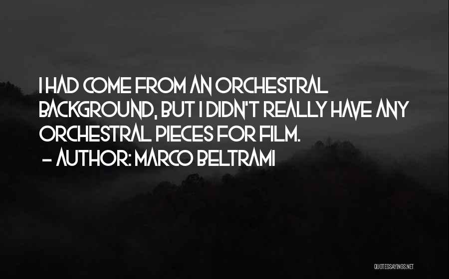 Marco Beltrami Quotes 1636597