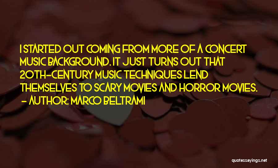 Marco Beltrami Quotes 1843888