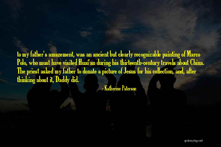 Marco D'aviano Quotes By Katherine Paterson Marco D'aviano Quotes By Katherine Paterson