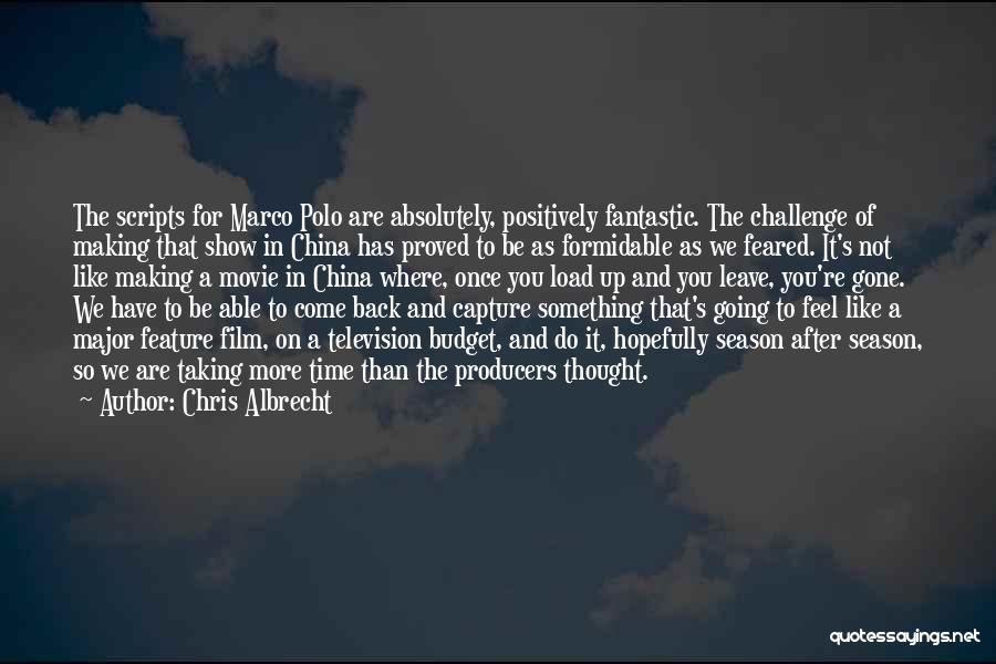 Marco Polo Best Quotes By Chris Albrecht