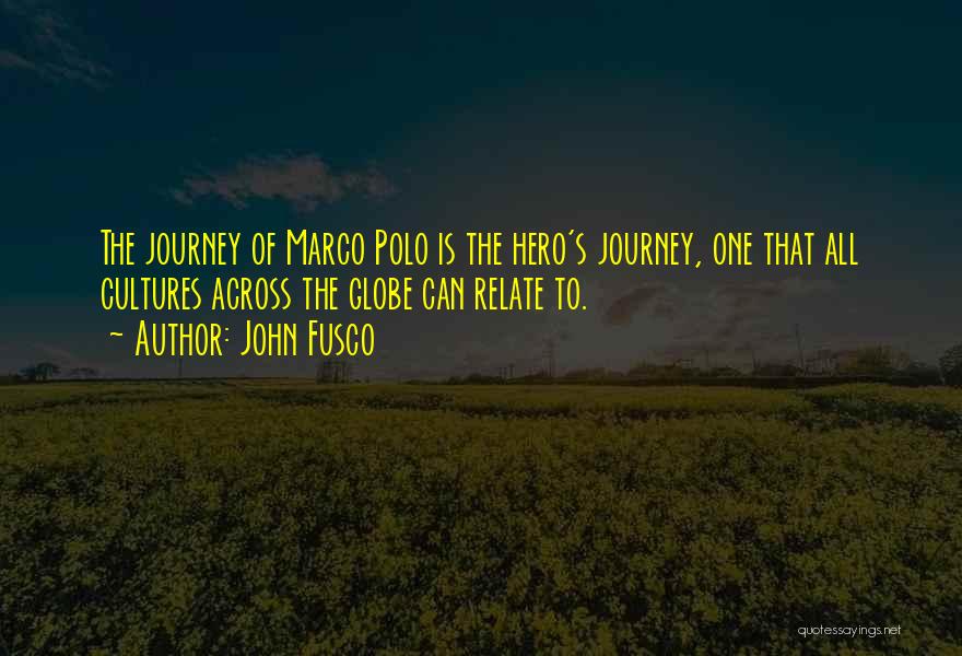 Marco Polo Best Quotes By John Fusco