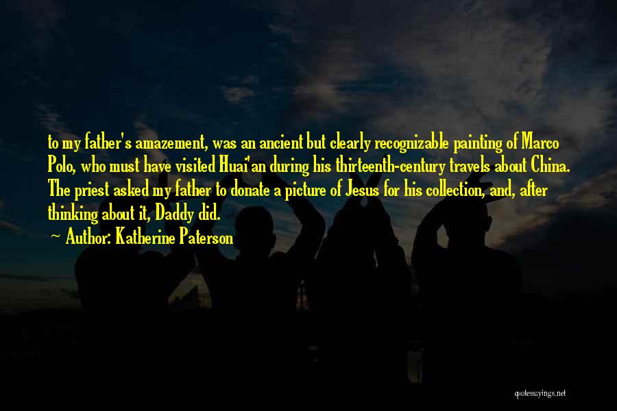 Marco Polo Best Quotes By Katherine Paterson