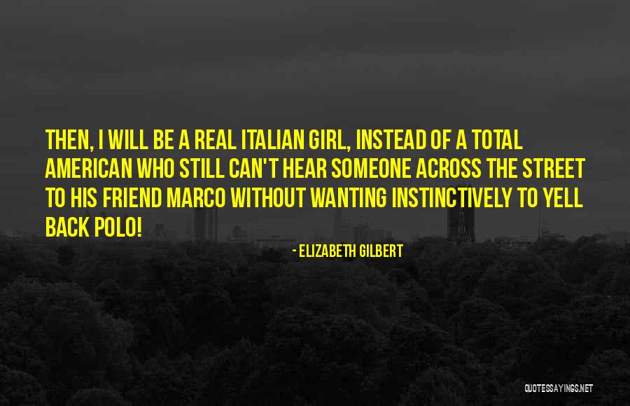 Marco Polo's Quotes By Elizabeth Gilbert