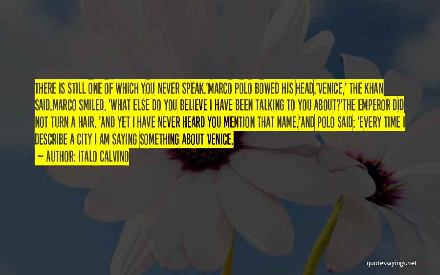 Marco Polo's Quotes By Italo Calvino