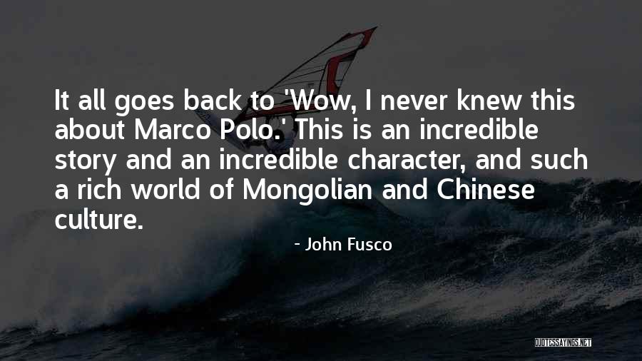 Marco Polo's Quotes By John Fusco