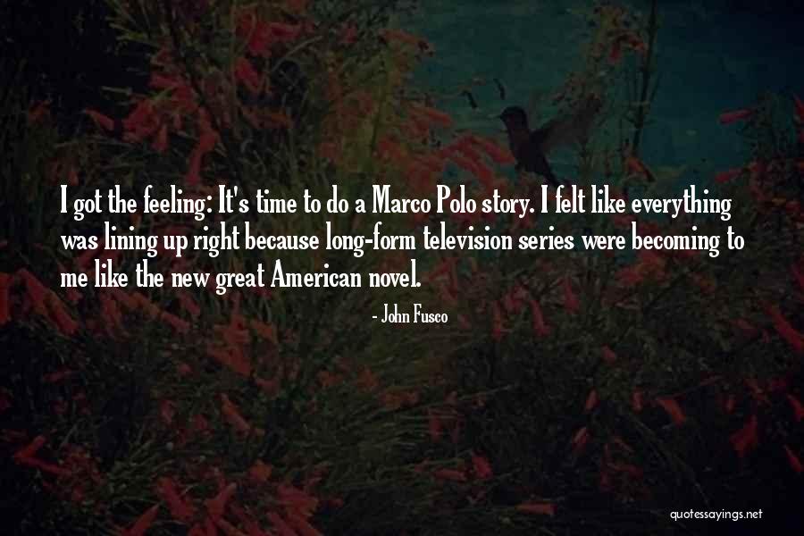 Marco Polo's Quotes By John Fusco