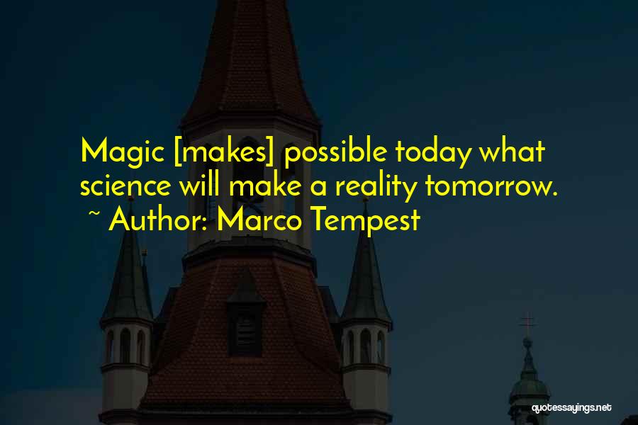 Marco Tempest Quotes 1727314