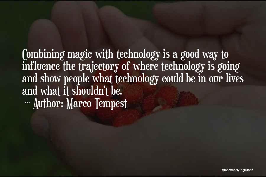 Marco Tempest Quotes 1956629