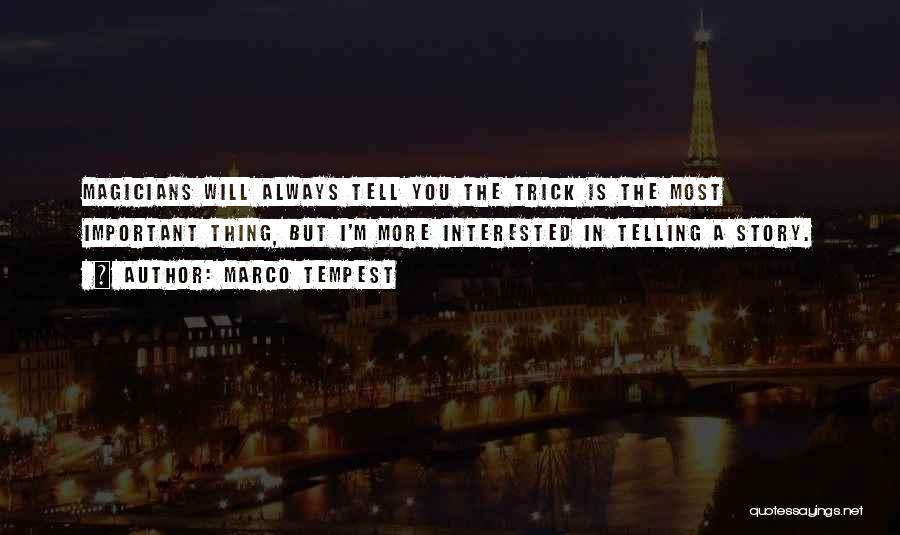 Marco Tempest Quotes 484725