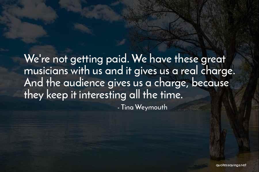 Marcones Spanish Quotes By Tina Weymouth Marcones Spanish Quotes By Tina Weymouth