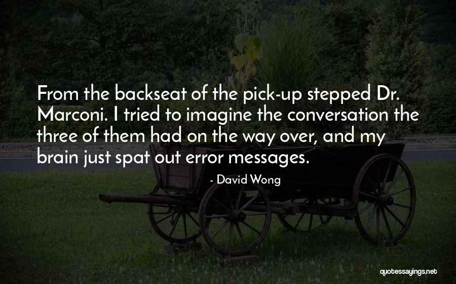 Marconi Quotes By David Wong Marconi Quotes By David Wong