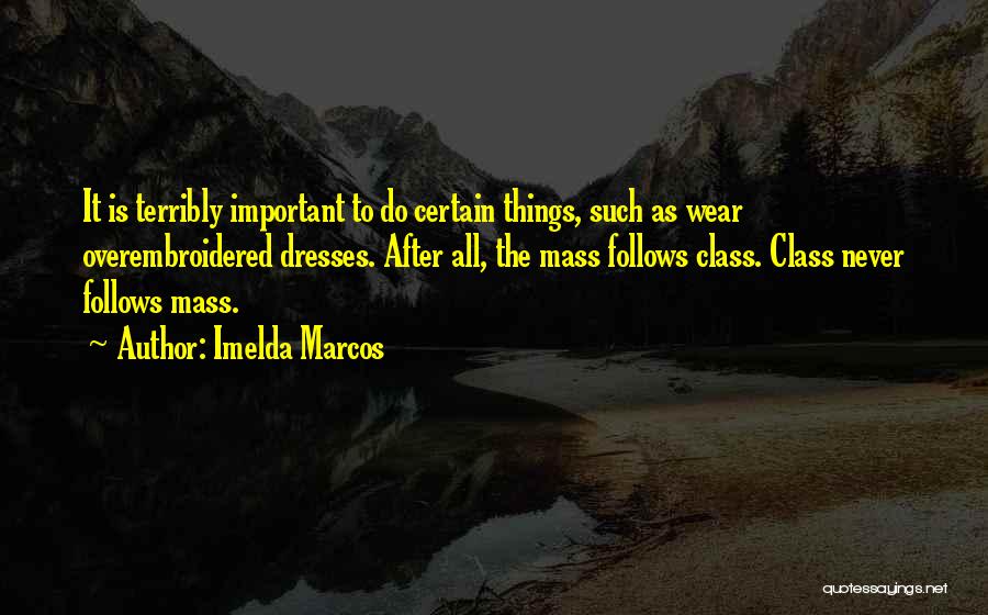 Marcos Quotes By Imelda Marcos