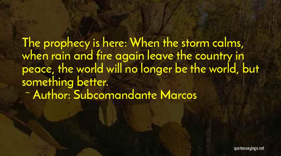 Marcos Quotes By Subcomandante Marcos