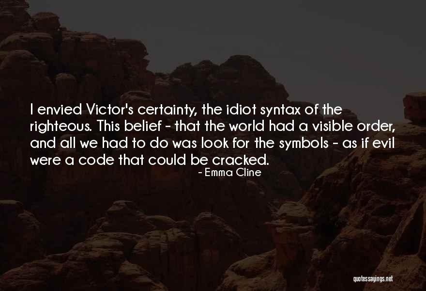 Marcosatwarrens Quotes By Emma Cline Marcosatwarrens Quotes By Emma Cline