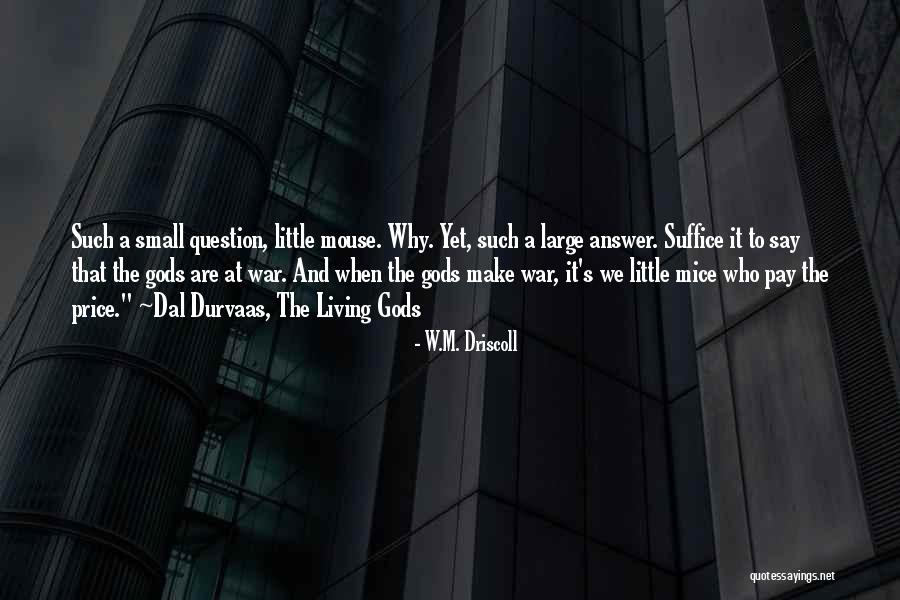 Marcouillers Quotes By W.M. Driscoll Marcouillers Quotes By W.M. Driscoll