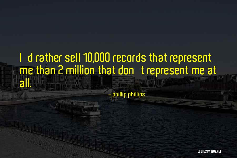 Marculescu Mihaela Quotes By Phillip Phillips Marculescu Mihaela Quotes By Phillip Phillips