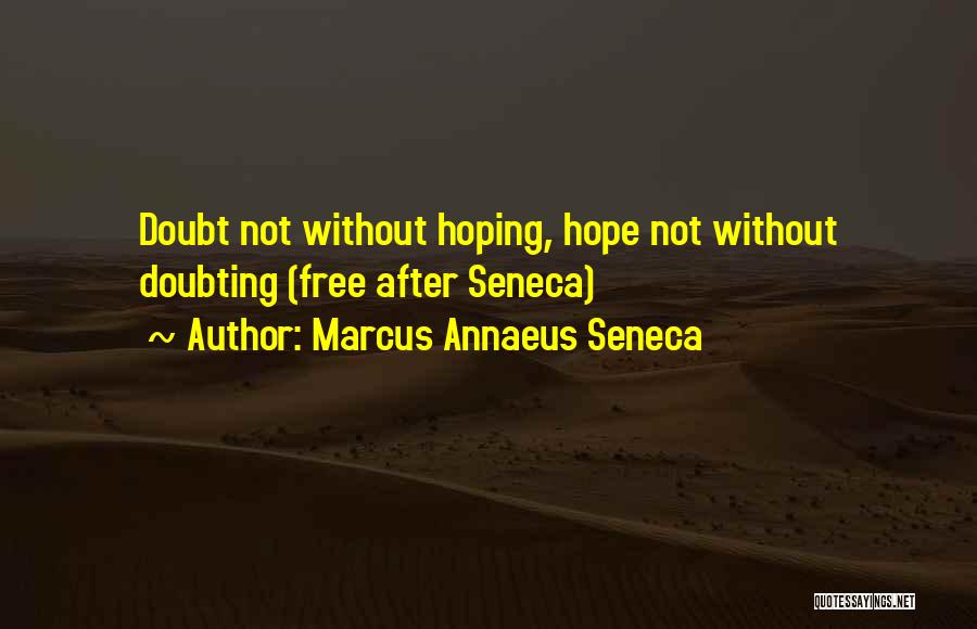 Marcus Annaeus Seneca Quotes 996251