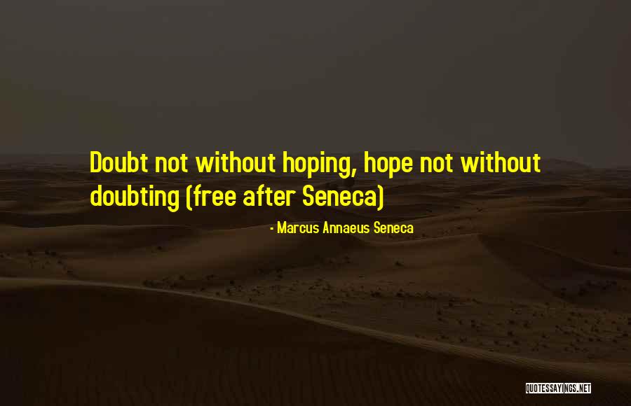 Marcus Annaeus Seneca Quotes 996251