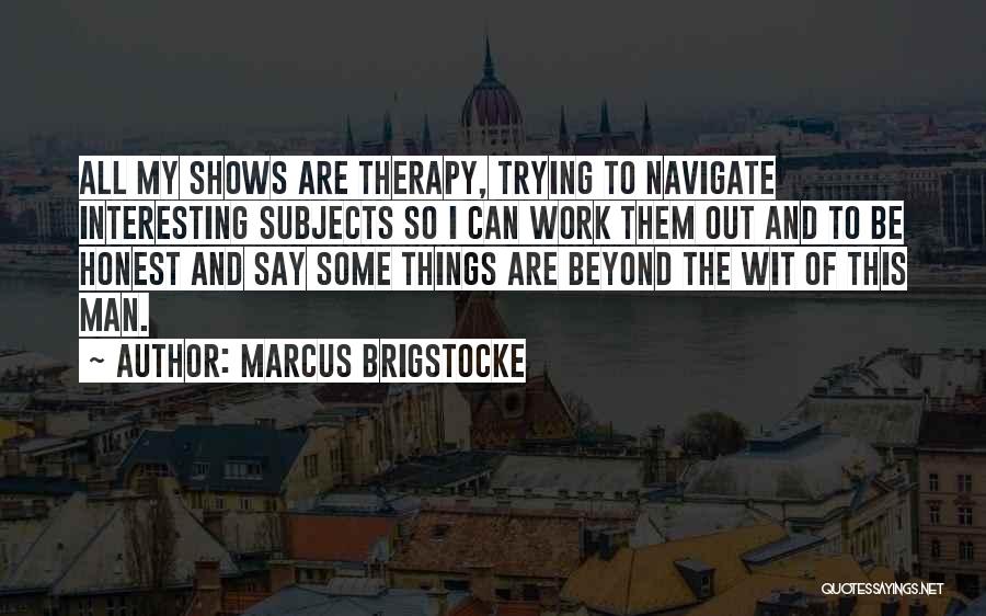 Marcus Brigstocke Quotes 1465235