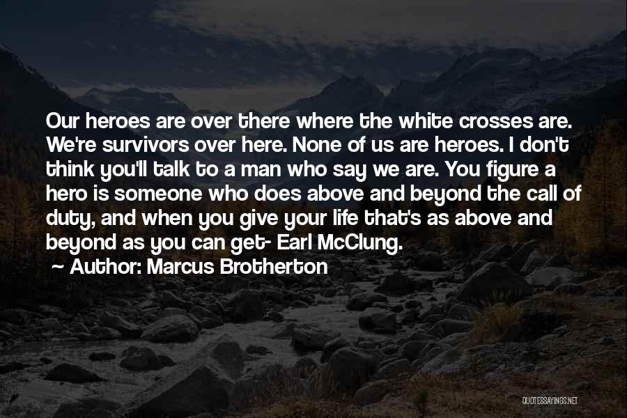 Marcus Brotherton Quotes 1600022