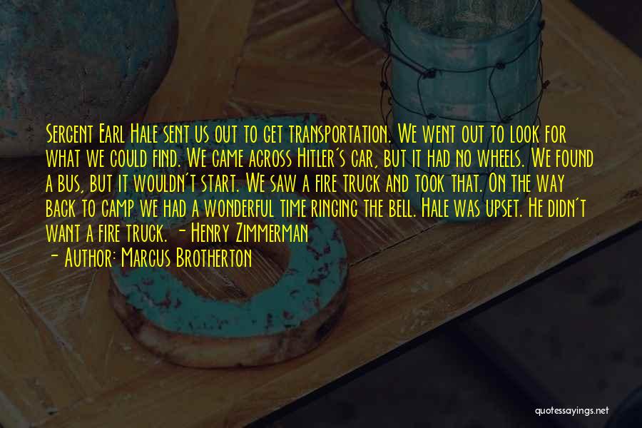 Marcus Brotherton Quotes 630815