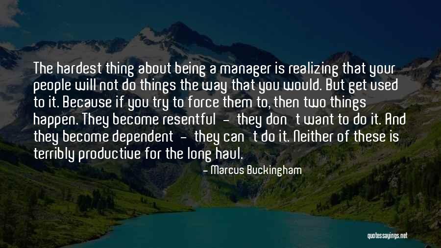 Marcus Buckingham Quotes 1167309 Marcus Buckingham Quotes 1167309