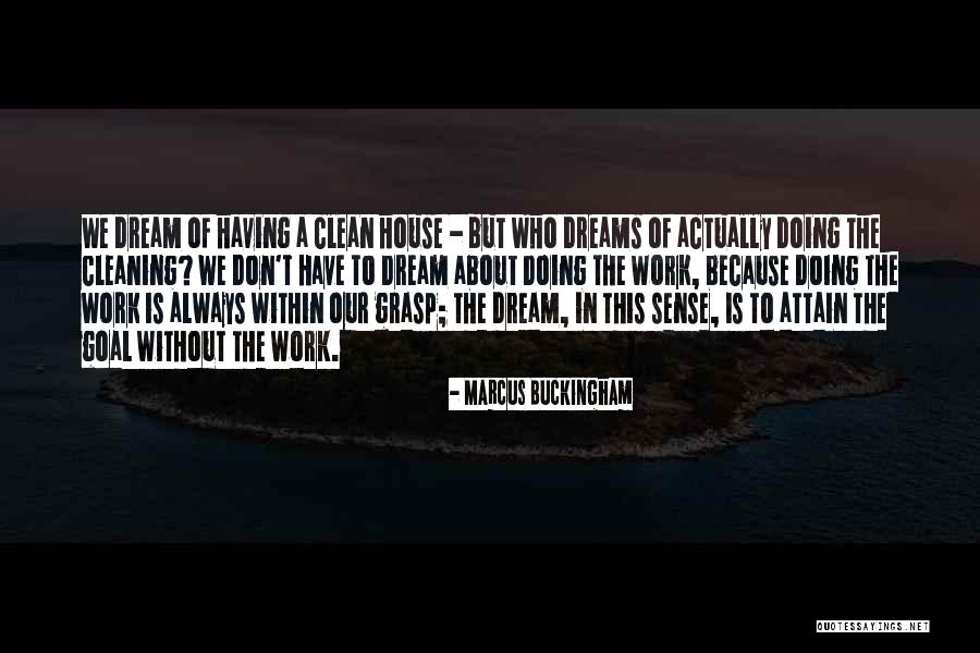 Marcus Buckingham Quotes 1700843