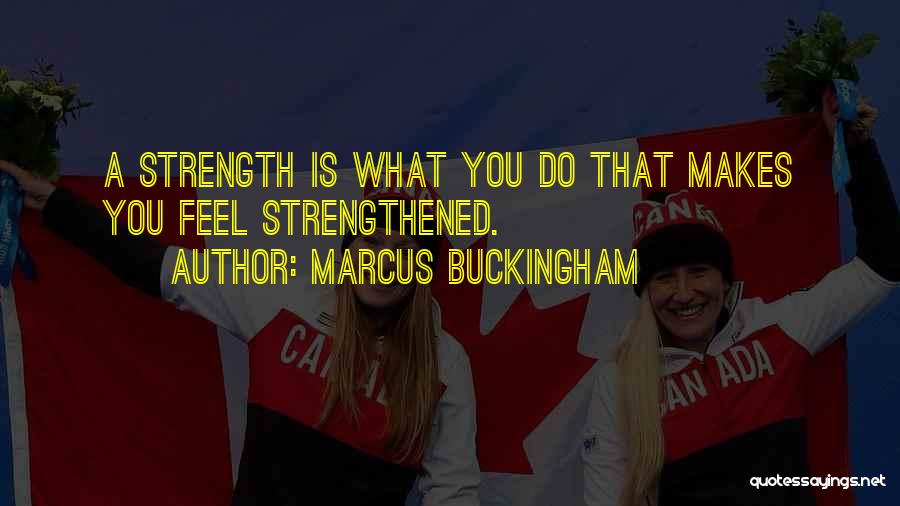 Marcus Buckingham Quotes 1874868