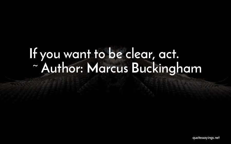 Marcus Buckingham Quotes 657569